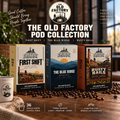 THE OLD FACTORY POD COLLECTION